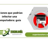 Acciones que podrían infectar una computadora: guía