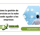 Cómo la gestión de servicios en la nube puede ayudar a las empresas