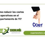 ¿Cómo reducir los costos operativos en el departamento de TI?