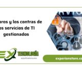 Los pros y los contras de los servicios de TI gestionados