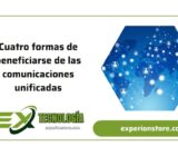 Cuatro formas de beneficiarse de las comunicaciones unificadas