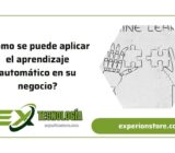 ¿Cómo se puede aplicar el aprendizaje automático en su negocio?