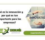 ¿Qué es la innovación y por qué es tan importante para las empresas?