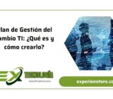 Plan de Gestión del Cambio TI: ¿Qué es y cómo crearlo?