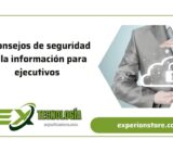 8 consejos de seguridad de la información para ejecutivos