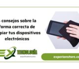 4 consejos sobre la forma correcta de limpiar tus dispositivos electrónicos