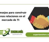 8 consejos para construir buenas relaciones en el mercado de TI