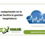 La computación en la nube facilita la gestión hospitalaria
